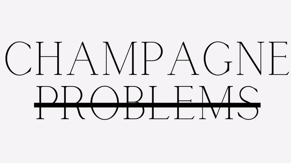 Champagne Problems